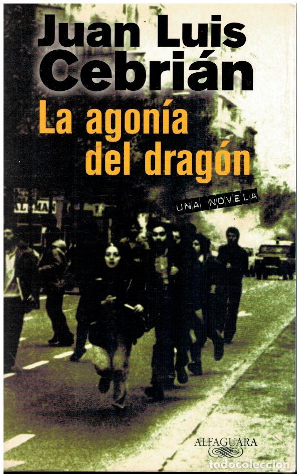Libros: LA AGON&Iacute;A DEL DRAG&Oacute;N. Una novela. 1&ordf; edici&oacute;n. - Foto 1