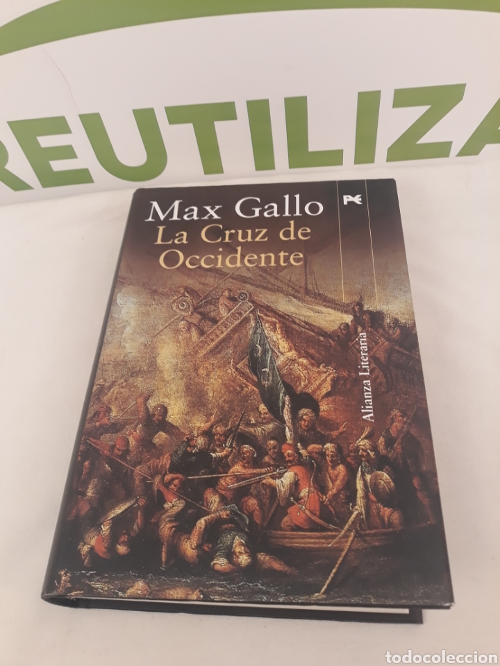 Libros: Max Gallo. La cruz Occidente. Alianza Literaria. - Foto 1