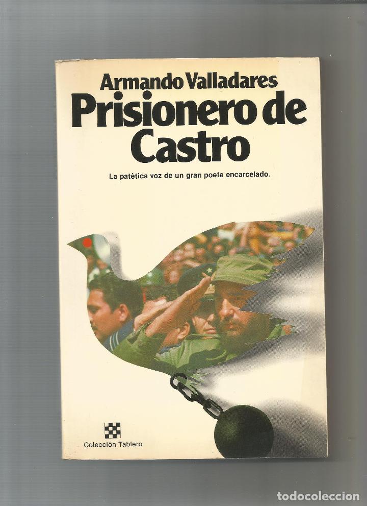Libros: Prisionero de Castro. - VALLADARES, Armando: - Foto 1