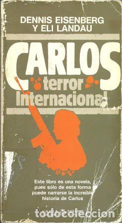 Libros: CARLOS TERROR INTERNACIONAL - DENNIS EISENBERG Y ELI LANDAU - Foto 1