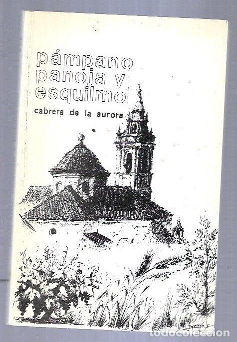 Libros: PAMPANO, PANOJA Y ESQUILMO - AURORA, CABRERA DE LA - Foto 8