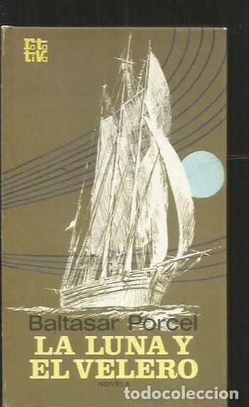 Libros: LUNA Y EL VELERO - LA - PORCEL, BALTASAR - Foto 1