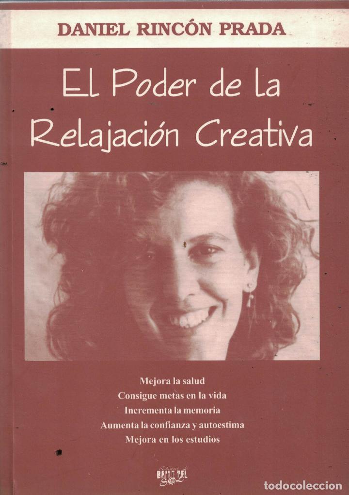 Libros: El poder de la relajaci&oacute;n creativa - Daniel Rinc&oacute;n Prada - Foto 1