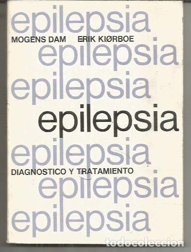 Libros: EPILEPSIA. DIAGNOSTICO Y TRATAMIENTO - DAM, M. Y E. KIORBOE - Foto 2