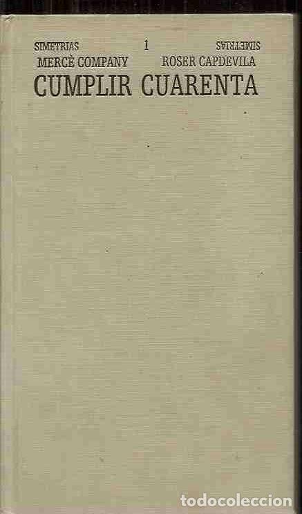 Libros: CUMPLIR CUARENTA - SALES, FRANCESC / CESC / COMPANY, MERCE / CAPDEVILA, ROSER - Foto 2