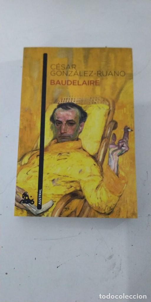 Libros: Baudelaire - C&eacute;sar Gonz&aacute;lez Ruano - Foto 1