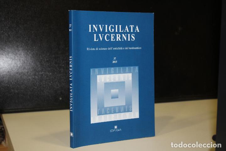 Libri di seconda mano: Invigilata Lucernis. Rivista di scienze dell'antichit&agrave; e del tardoantico. N.&ordm; 37, 2015. - Vv.aa.