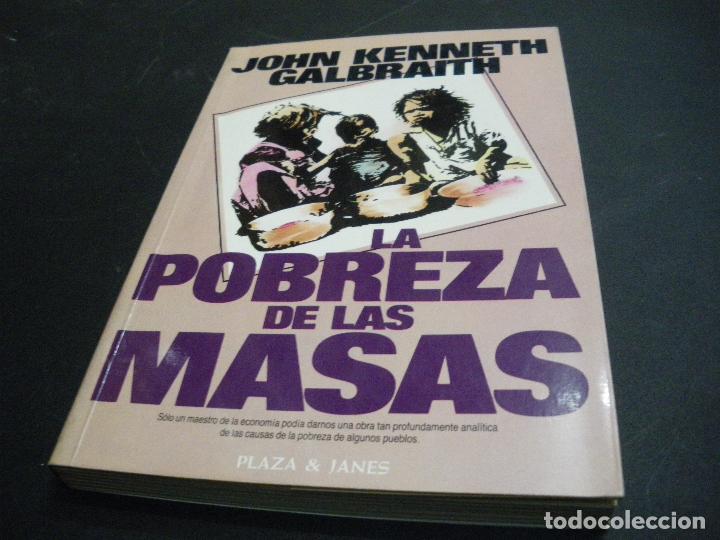 Libros: La pobreza de las masas - Galbraith, John Kenneth - Foto 1