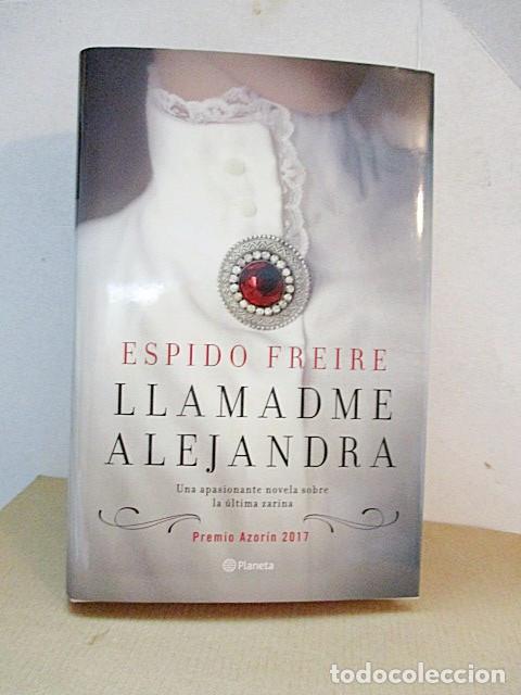 Libros: FREIRE, Espido. - LLAMADME ALEJANDRA. Premio Azor&iacute;n 2017. - Foto 1