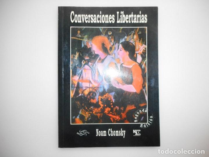Libros: NOAM CHOMSKY    Conversaciones Libertarias    Y98478T - Foto 1