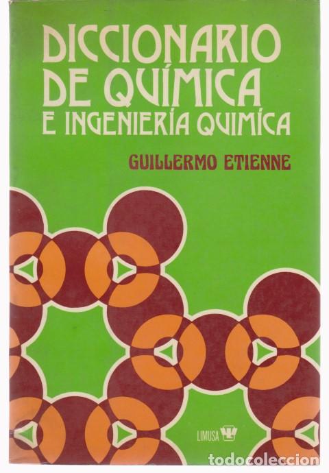 Livres: DICCIONARIO DE QUIMICA E INGENIERIA QUIMICA - GUILLERMO ETIENNE