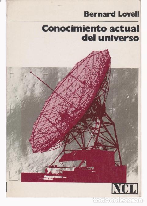 Libros: CONOCIMIENTO ACTUAL DEL UNIVERSO - BERNARD LOVELL - Foto 1