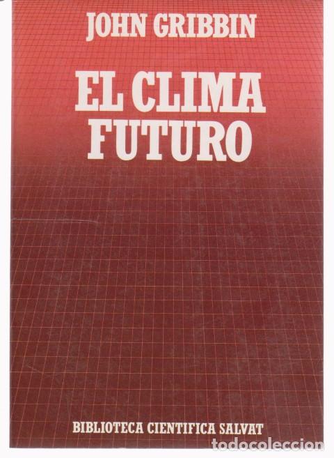 Libros: EL CLIMA FUTURO - JOHN GRIBBIN - Foto 1