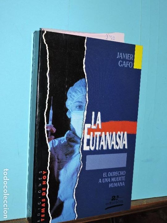 Libros: La eutanasia. GAFO, Javier. Ed. Temas de Hoy. Madrid 1990. 2&ordf; edici&oacute;n - Foto 1