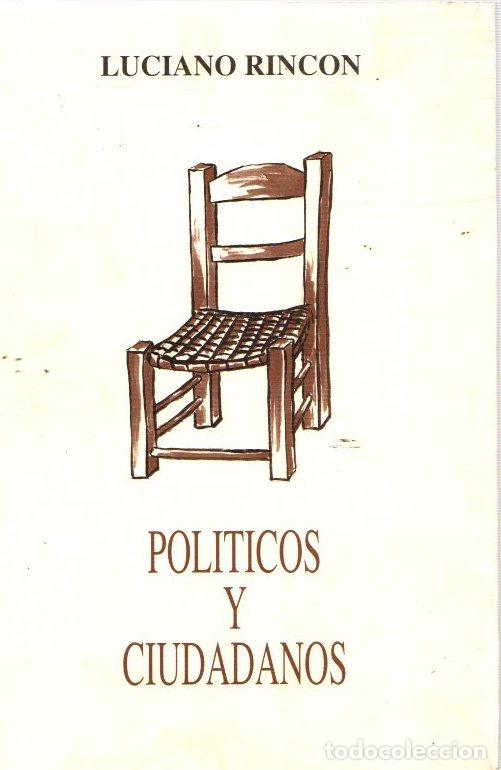 Libros: Pol&iacute;ticos y ciudadanos - Rinc&oacute;n, Luciano - Foto 1