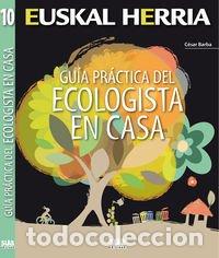 Libros: Gu&iacute;a pr&aacute;ctica del ecologista en casa - Barba, C&eacute;sar - Foto 1