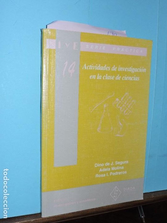 Libri di seconda mano: Actividades de investigaci&oacute;n en la clase de ciencias. SEGURA, Dino de J.; MOLINA, Adela; PEDREROS, R