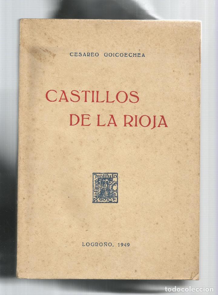 Libros: Castillos de La Rioja. Notas descriptivas e hist&oacute;ricas. - GOICOECHEA, Ces&aacute;reo: - Foto 1