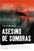 Libros: ASESINOS DE SOMBRAS - VAL MCDERMID - Foto 1