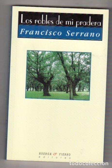 Libros: ROBLES DE MI PRADERA - LOS - SERRANO, FRANCISCO - Foto 7