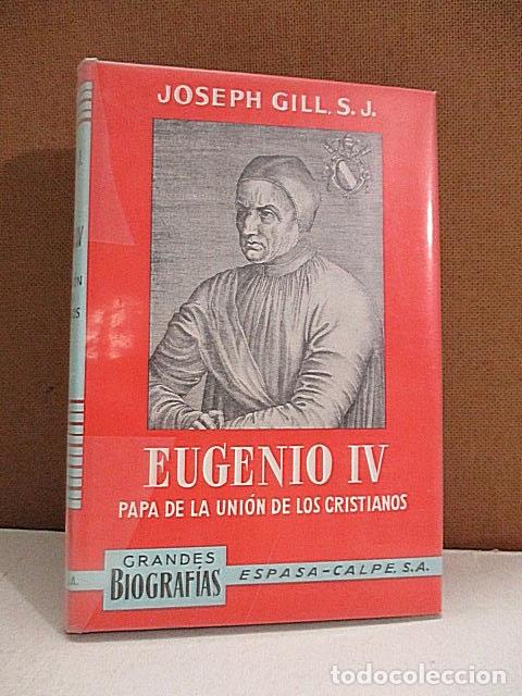 Libros: GILL, Joseph. - EUGENIO IV PAPA DE LA UNI&Oacute;N DE LOS CRISTIANOS. - Foto 1