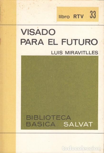Libros: Visado para el futuro - Miravitlles,Luis - Foto 1
