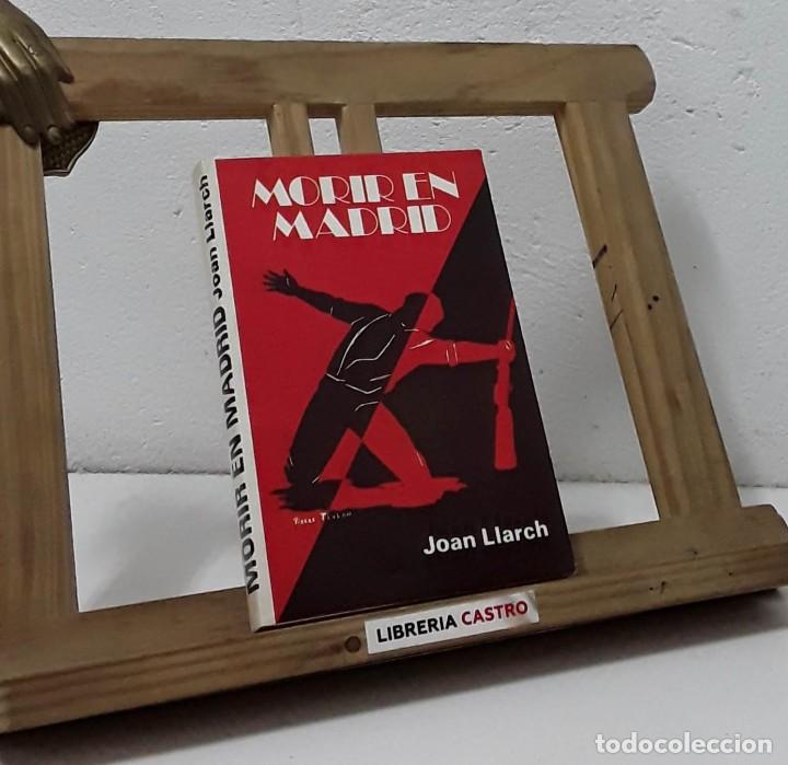 Libros: Morir en Madrid - Joan Llarch - Foto 1