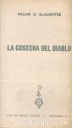 Libros: LA COSECHA DEL DIABLO - FRANK G SLAUGHTER - Foto 1
