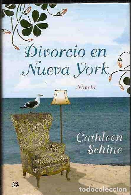Libros: DIVORCIO EN NUEVA YORK - SCHINE, CATHLEEN - Foto 2