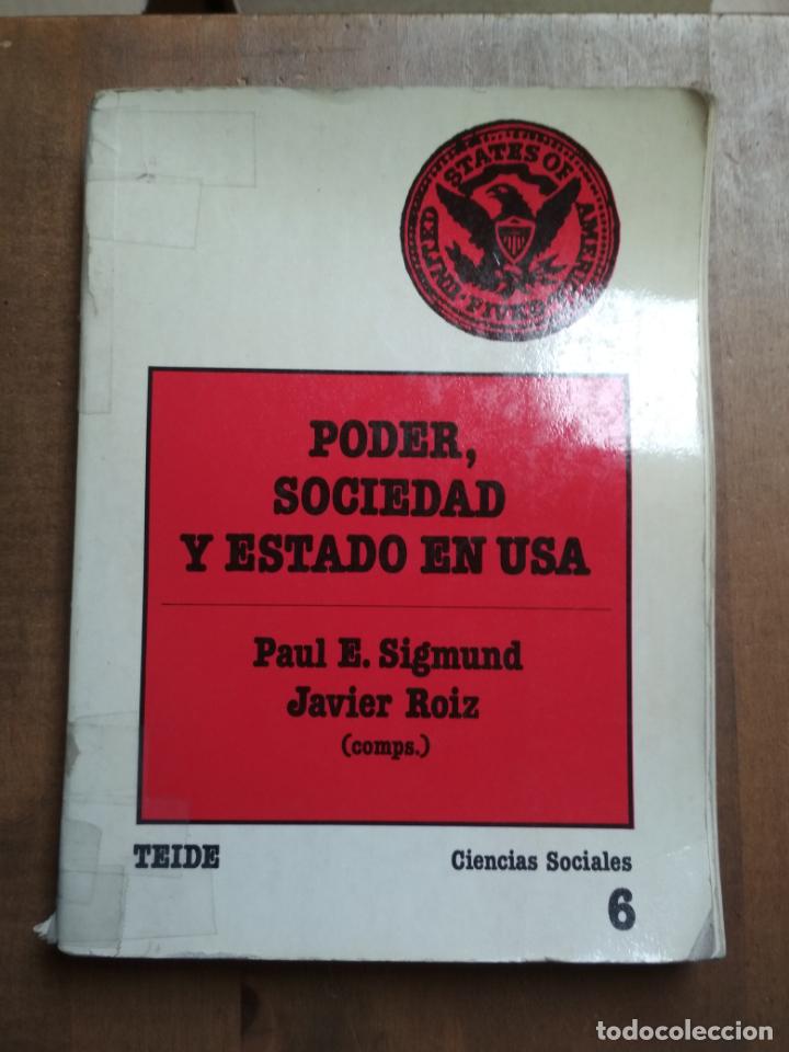 Libros: PAUL E. SIGMUND Y JAVIER ROIZ (COMP.) - PODER, SOCIEDAD Y ESTADO EN USA - Foto 1