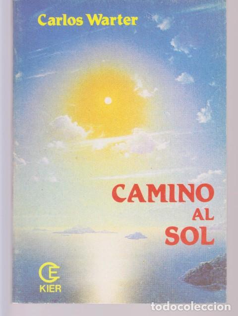 Libros: CAMINO AL SOL - CARLOS WARTER - Foto 1