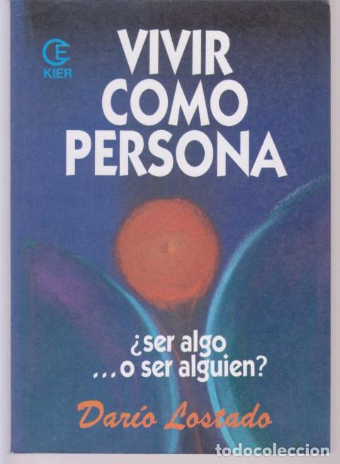 Libros: VIVIR COMO PERSONA - DARIO LOSTADO - Foto 1