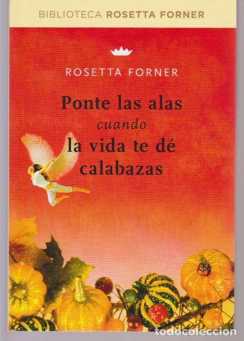 Libros: PONTE LAS ALAS CUANDO LA VIDA TE DE CALABAZAS - ROSETTA FORNER