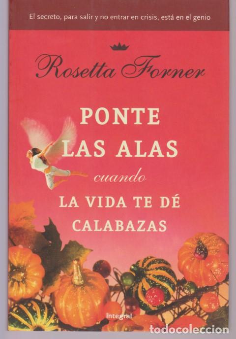 B&uuml;cher: PONTE LAS ALAS CUANDO LA VIDA TE DE CALABAZAS - ROSETTA FORNER