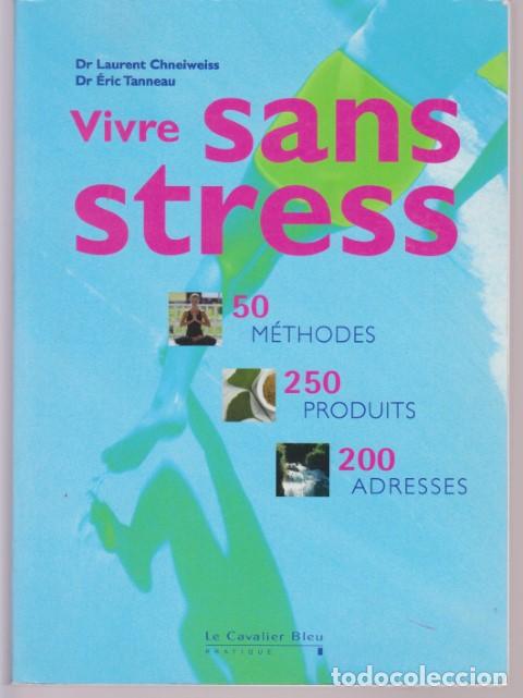 Livros em segunda m&atilde;o: VIVRE SANS STRESS - LAURENT CHNEIWEISS - &Eacute;RIC TANNEAU