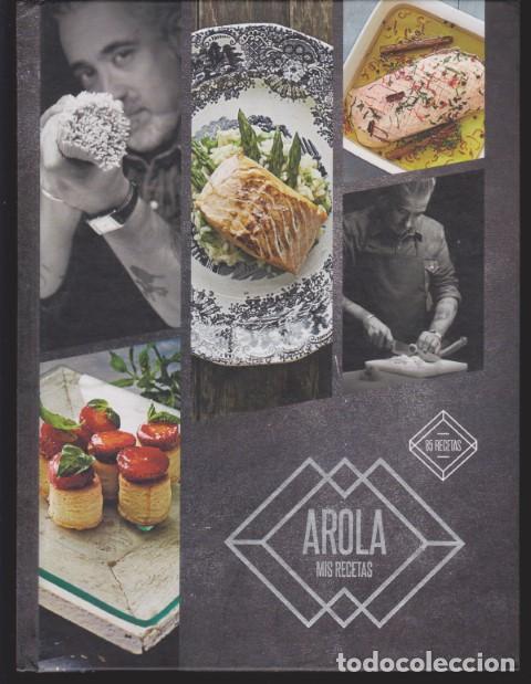 Libros: AROLA. MIS RECETAS - SERGI AROLA - Foto 1