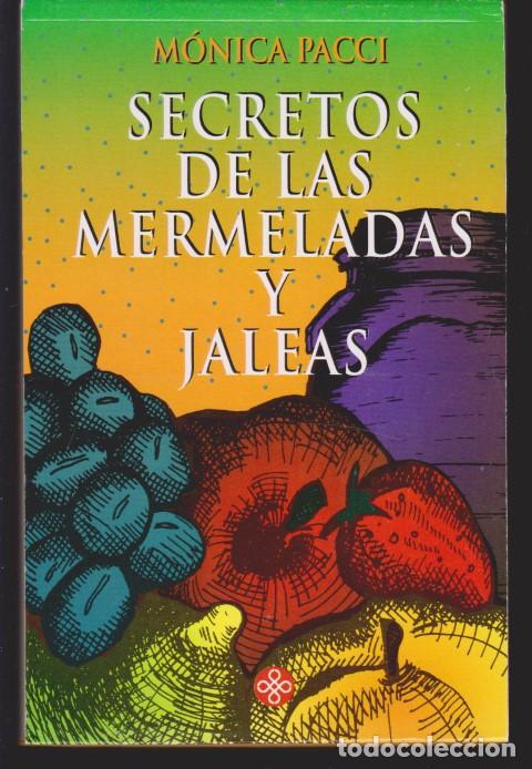 Libros: SECRETOS DE LAS MERMELADAS Y JALEAS - MONICA PACCI - Foto 1