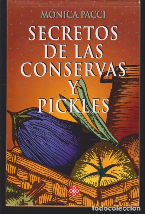 Libros: SECRETOS DE LAS CONSERVAS Y PICKLES - MONICA PACCI - Foto 1