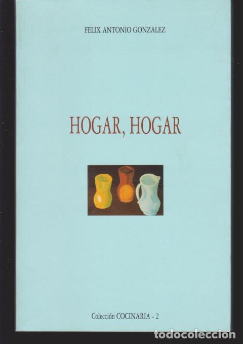 Libros: HOGAR, HOGAR - FELIX ANTONIO GONZALEZ - Foto 1