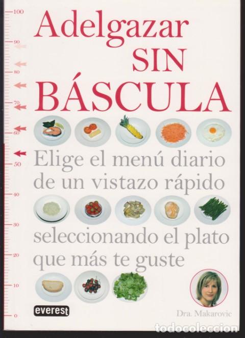 Libros: ADELGAZAR SIN BASCULA - MARIA MAKAROVIC - Foto 1