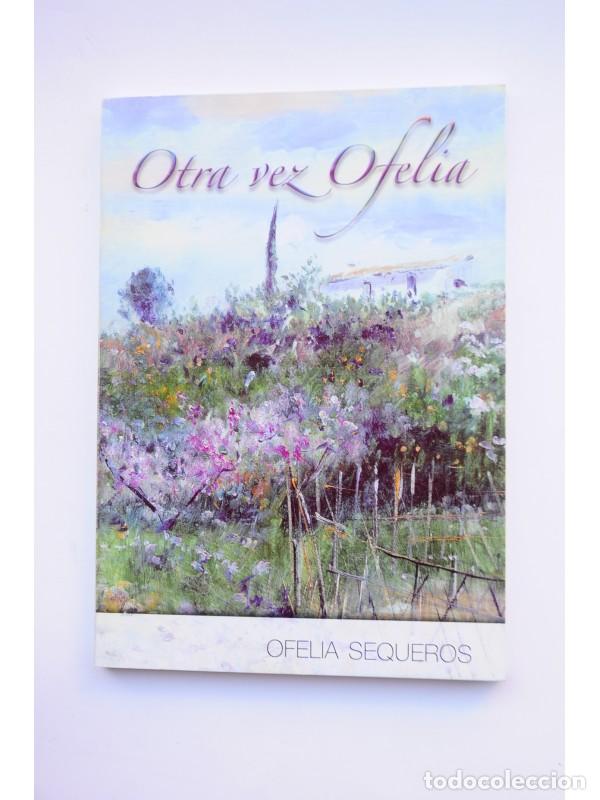 Libros: Otra vez Ofelia - SEQUEROS, Ofelia - Foto 1