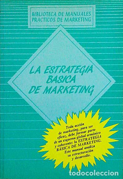 Libros: La estrategia b&aacute;sica de marketing - vvaa - Foto 1