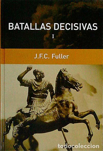 Libros: Batallas decisivas I - J. F. C. Fuller. - Foto 1
