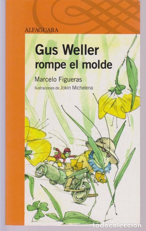 Livros em segunda m&atilde;o: GUS WELLER ROMPE EL MOLDE - MARCELO FIGUERAS