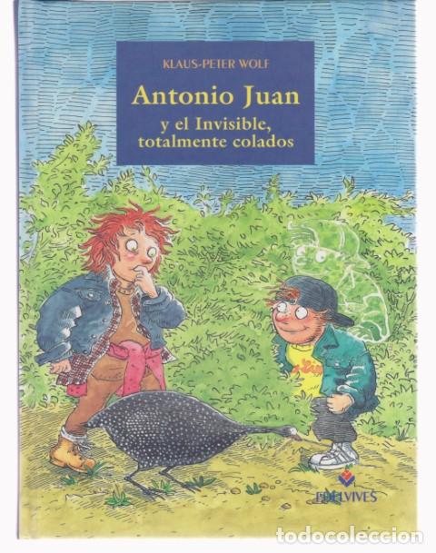 Libros: ANTONIO JUAN Y EL INVISIBLE, TOTALMENTE COLADOS - KLAUS-PETER WOLF - Foto 1