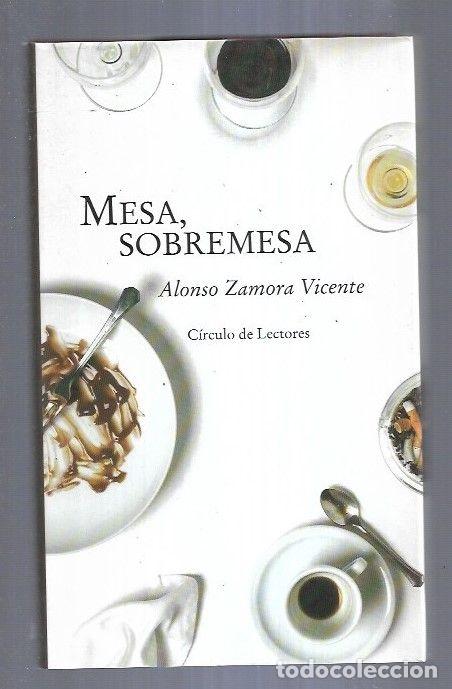 Libros: MESA, SOBREMESA - ZAMORA VICENTE, ALONSO - Foto 7