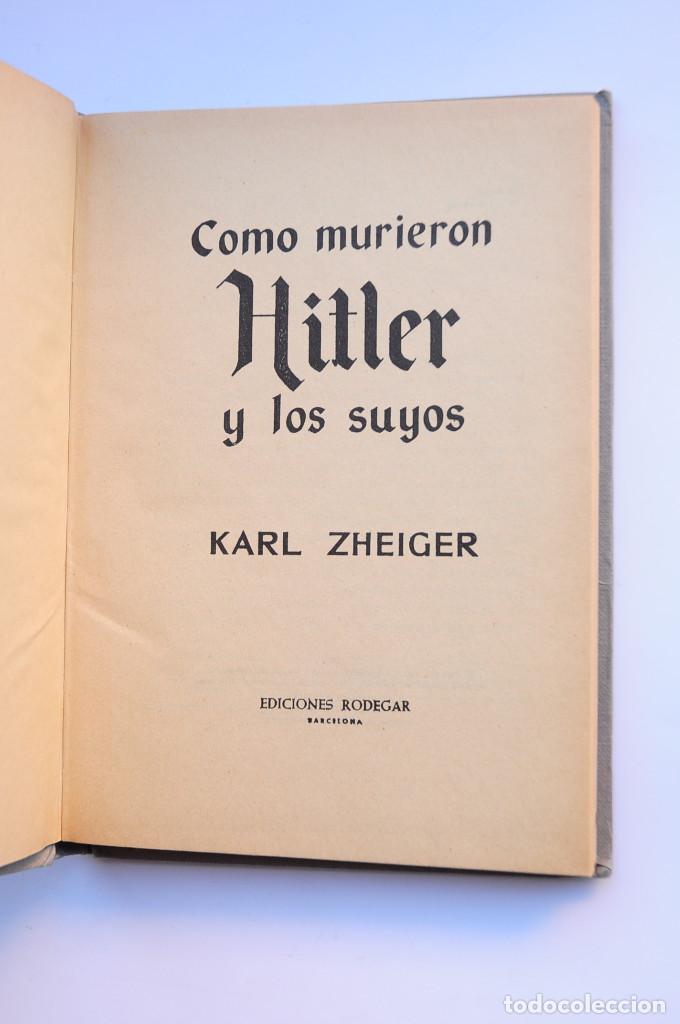 Libros: C&oacute;mo murieron Hitler y los suyos - ZHEIGER, Karl - Foto 2