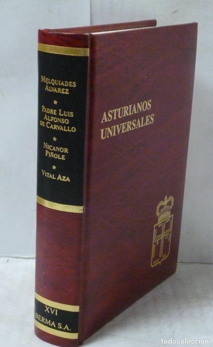 Libros: ASTURIANOS UNIVERSALES TOMO XVI: MELQUIADES ALVAREZ-PADRE LUIS ALFONSO DE CARVALLO-NICANOR PI&Ntilde;OLE-VI
