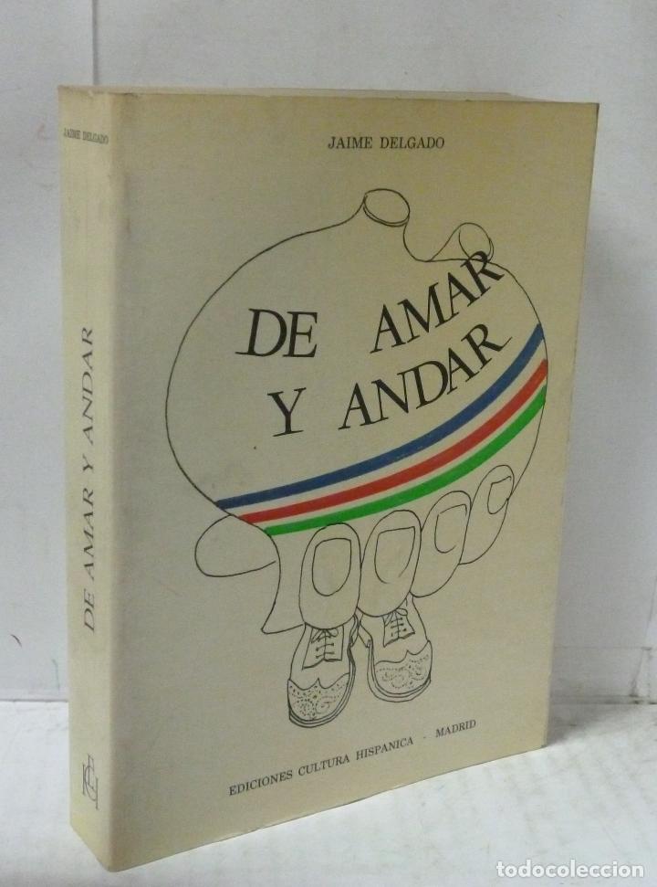 Libros: DE AMAR Y ANDAR - Jaime Delgado - Foto 1