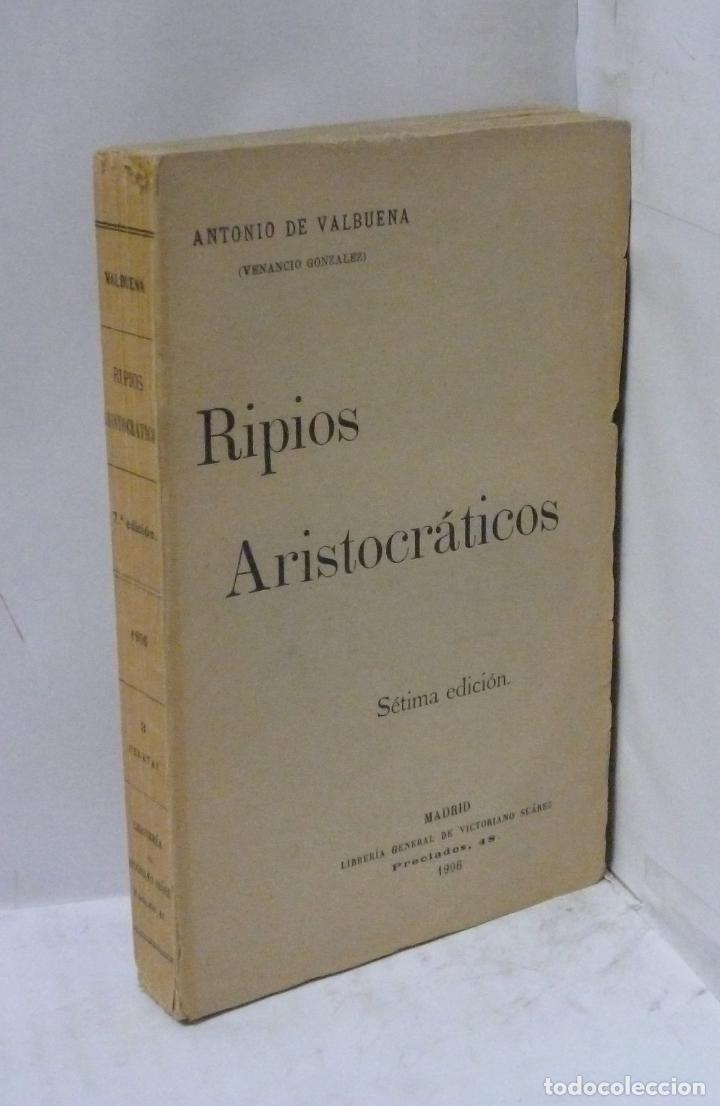Libros: RIPIOS ARISTOCRATICOS - Valbuena, Antonio ( Venancio Gzlez.) - Foto 1